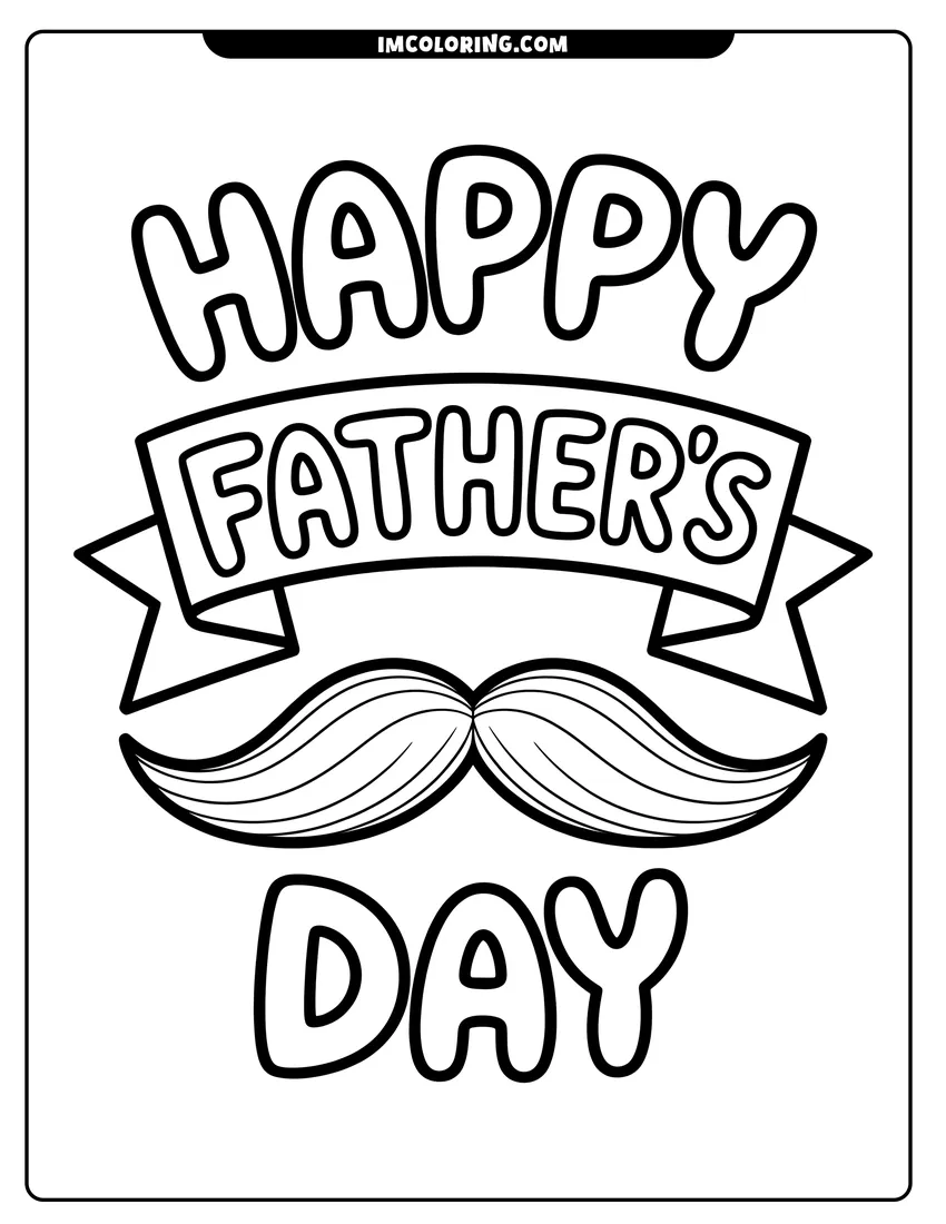 Downloadable coloring page of Bubble letters spelling Happy Father's Day with a large banner and a thick, curled mustache in the center
