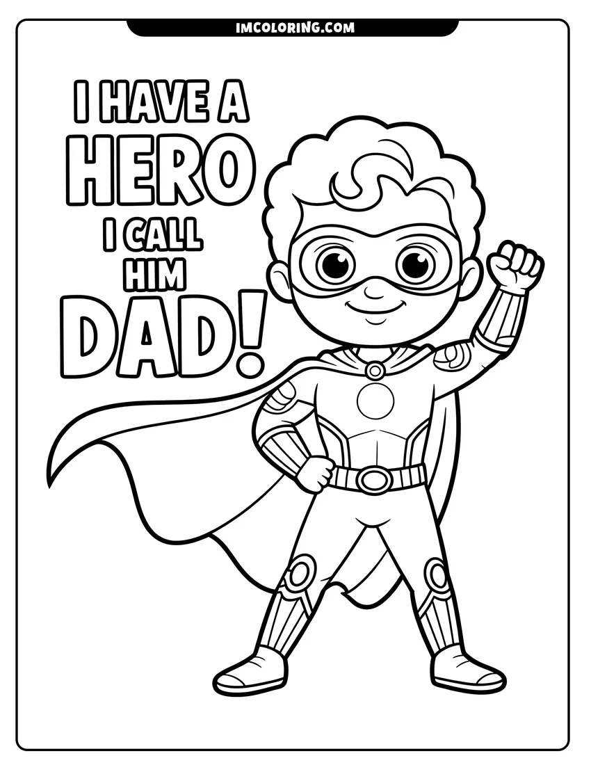Simple sketch of A cute cartoon superhero dad wearing a cape and mask with the text I have a hero to color