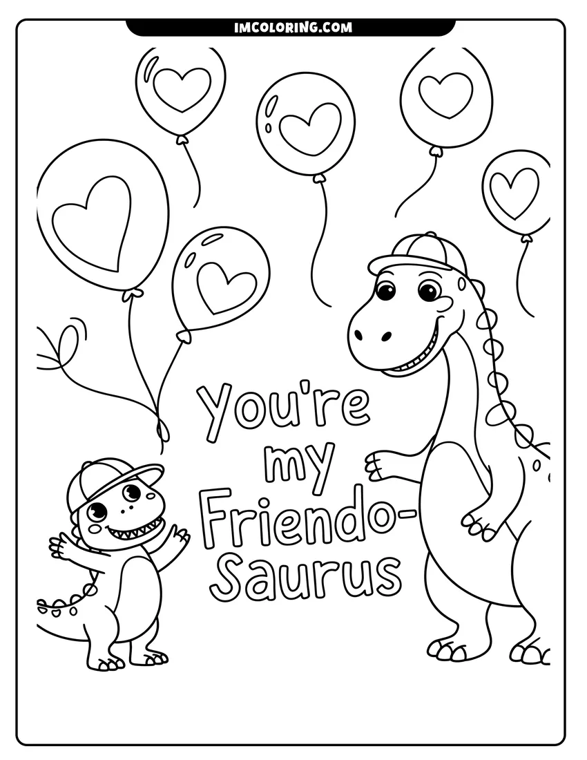 Printable coloring page of Two cartoon dinosaurs wearing hats stand next to heart balloons and the phrase You're my Friendo-Saurus