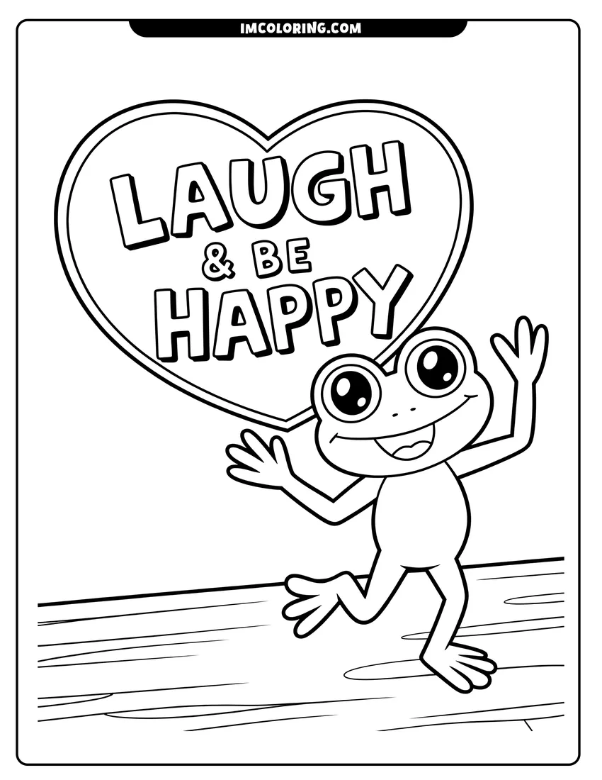Free to print drawing of A happy cartoon frog dancing next to a large heart with the text Laugh and Be Happy