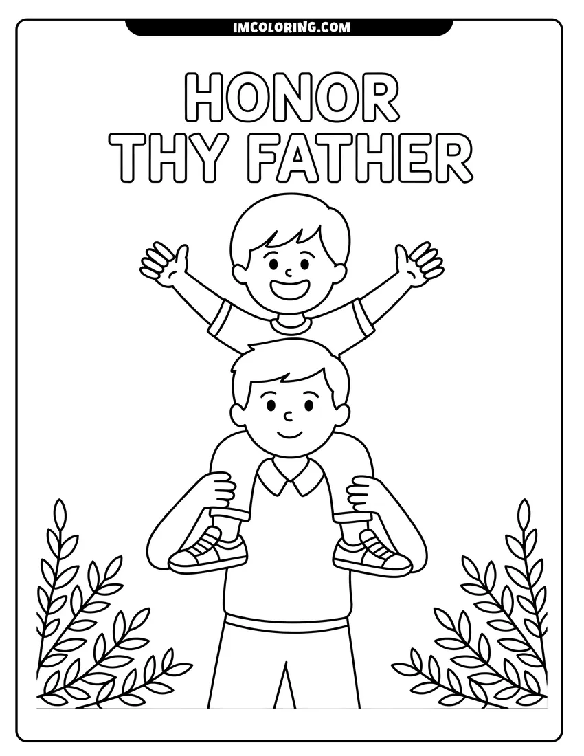 Free printable coloring sheet of A smiling young boy sitting on his father's shoulders with arms outstretched and Honor Thy Father text above