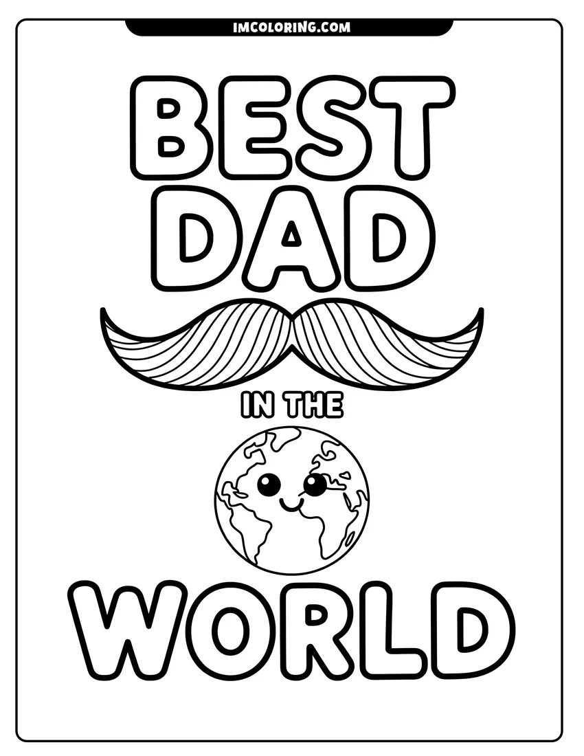 High quality printable The text Best Dad In The World featuring a large striped mustache and a cute cartoon earth for coloring