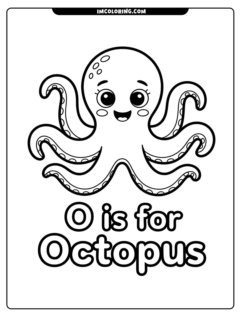 Downloadable coloring page of A smiling cartoon octopus with large eyes and eight arms above the text O is for Octopus